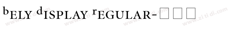 Bely Display Regular字体转换 Bely Display Regular字体转换